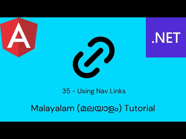 Angular & .Net Core | Full Stack App | 35 - Using Nav Links | Malayalam Tutorial