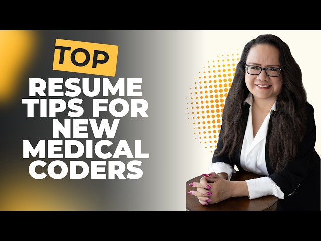 RESUME TIPS FOR NEW MEDICAL CODERS 