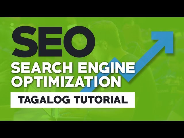 Ano nga ba Ang SEO? | SEO Tagalog Tutorial | SEO Training Philippines