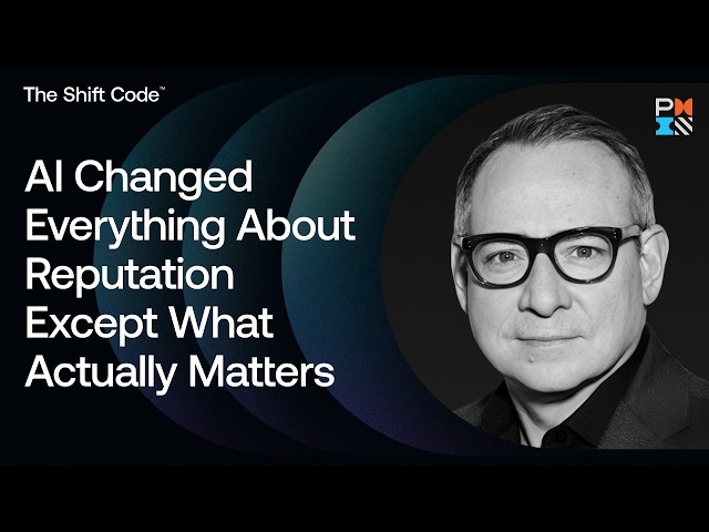 AI Changed Everything About Reputation Except What Actually Matters