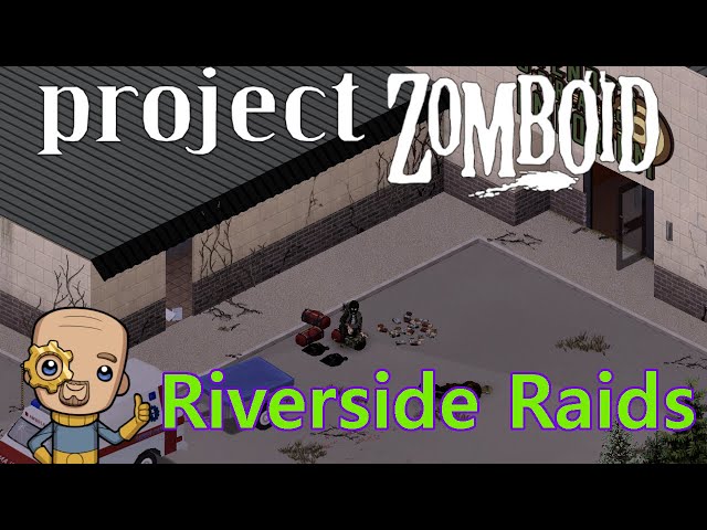 Crash course in Raiding : Project Zomboid S2Ep14
