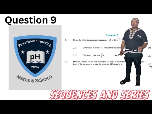GRADE 12 | MATHEMATICS | SEQUENCES AND SERIES | EXAM QUESTIONS | QUESTIONS 9.