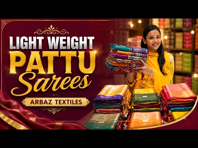 Light weight Pattu Sarees Collection at Arbaz Textiles Biggest Sarees Wholesaler in Hyderabad