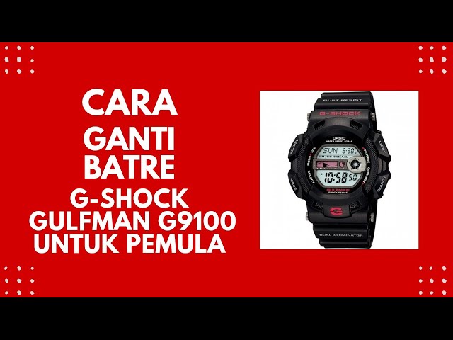 Cara Ganti Batre G-Schock Gulfman G9100 sendiri untuk pemula #gantibaterai #jamtangan #gshock