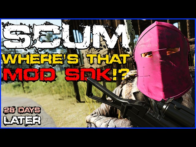 Modders are Ready, SCUM's dragging it's heels | Intro the Wild