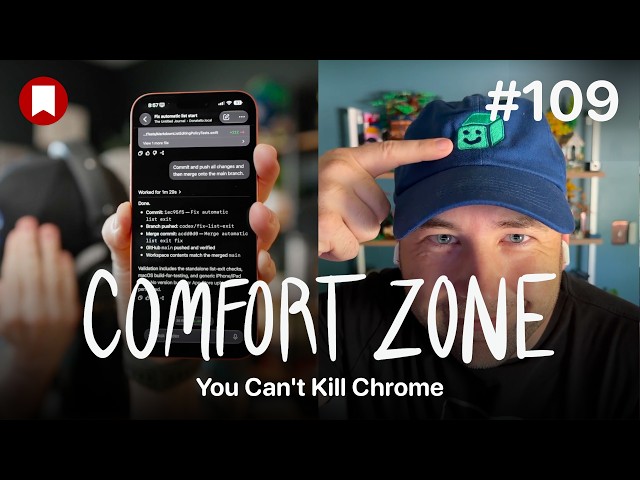 Comfort Zone, Episode 109: You Can't Kill Chrome