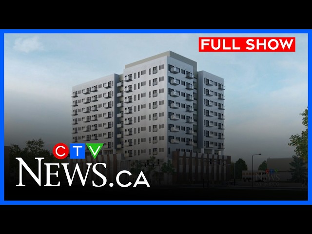 Residents appeal proposed Winnipeg high rise | CTV News Winnipeg at Six for July 23, 2026