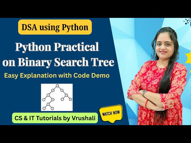Python Binary Search Tree Practical | Easy Explanation + Code Demo
