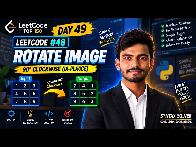 LeetCode 48: Rotate Image Explained in Python | In-Place Matrix Rotation | Day 49