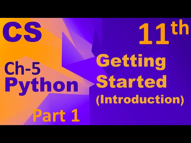 Python-Getting Started (Keywords, Identifiers, Variables) Computer Science Chapter 5 Class 11
