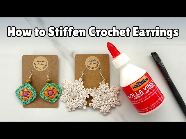 How to Stiffen/Harden Crochet Earrings