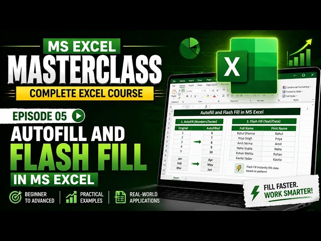 MS Excel Masterclass #5 | AutoFill & Flash Fill in Excel | Save Time & Work Faster