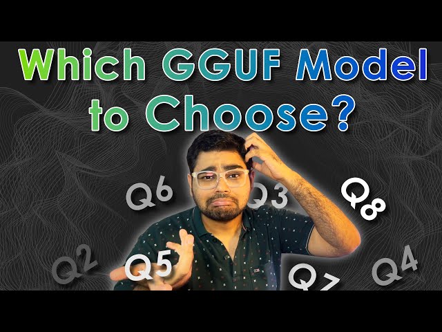 Confused about GGUF models? Here's how to pick.