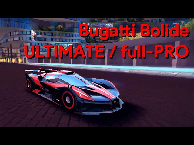 Asphalt 8 | Bugatti Bolide Ultimate / full-PRO