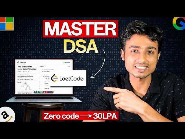 Master Data Structures and Algorithms (DSA) || From Zero to 30+ LPA