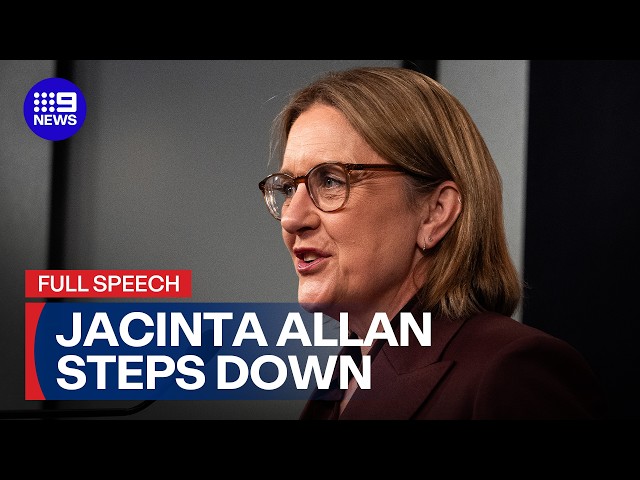 IN FULL: Jacinta Allan resigns as Victorian premier | 9 News Australia