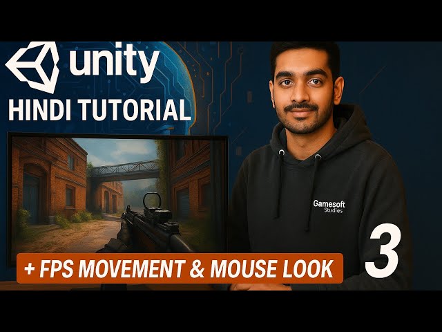 Unity Hindi Tutorial #3 | FPS Movement & Mouse Look Script | Learn Game Dev from Scratch!