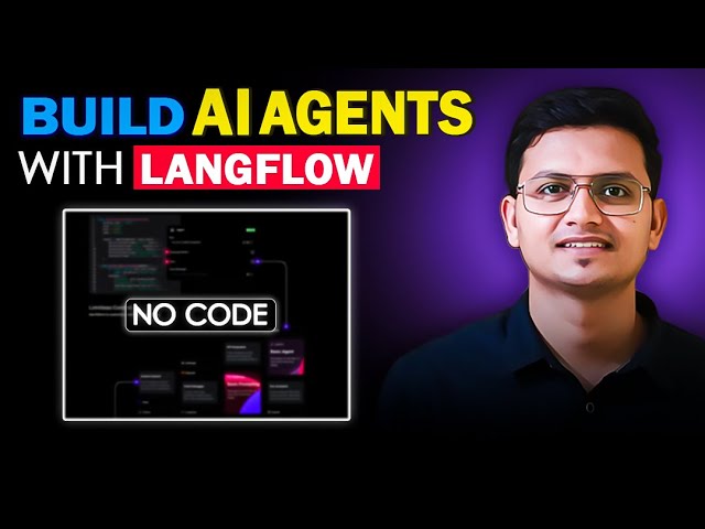 Langflow Tutorial: Build No-Code AI Agents and RAGs