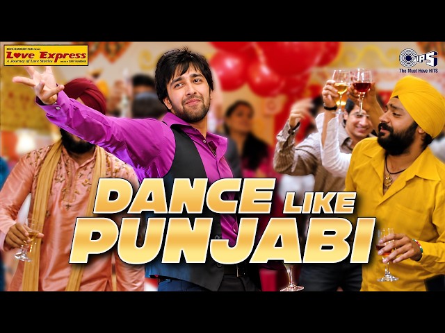 Dance Like Punjabi | Love Express | Sahil Mehta | Sumitra Iyer, Neeraj Shridhar | Hindi Song