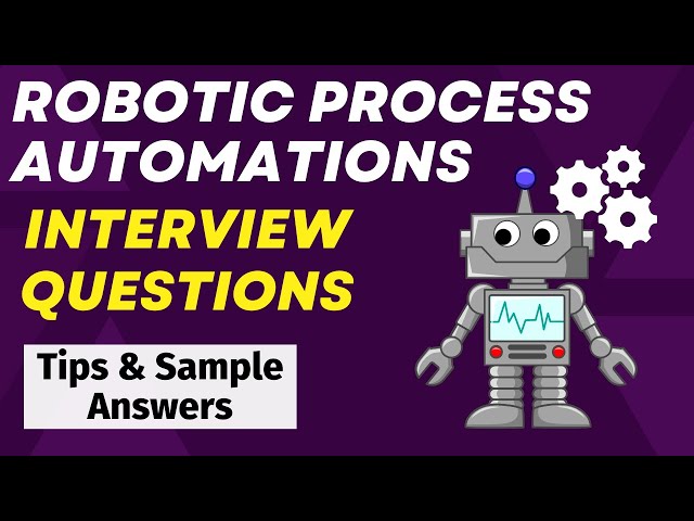 Robotic Process Automation Interview Questions - For Freshers and Experienced Candidates