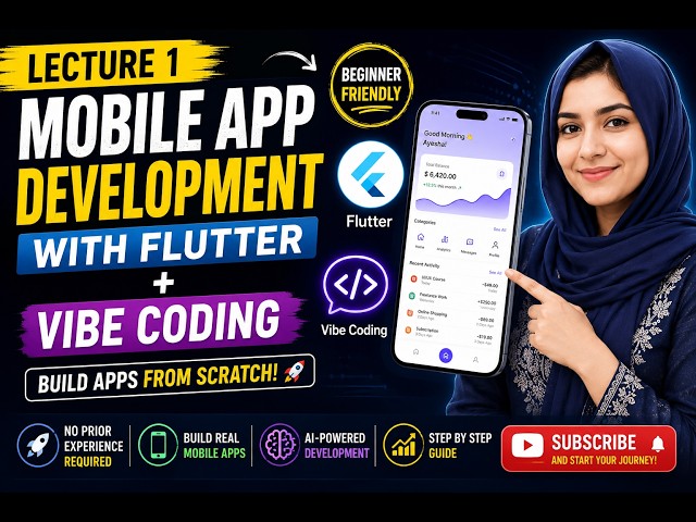 Flutter Mobile App Development Lecture 1 | Build Your First App with Vibe Coding