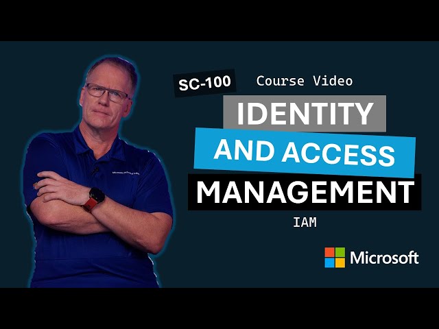 Identity and access management (IAM) | SC-100 | Episode 16