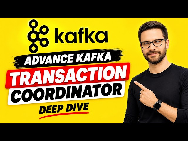 Apache Kafka Transaction Coordinator Explained | Transactions, States & Isolation Levels