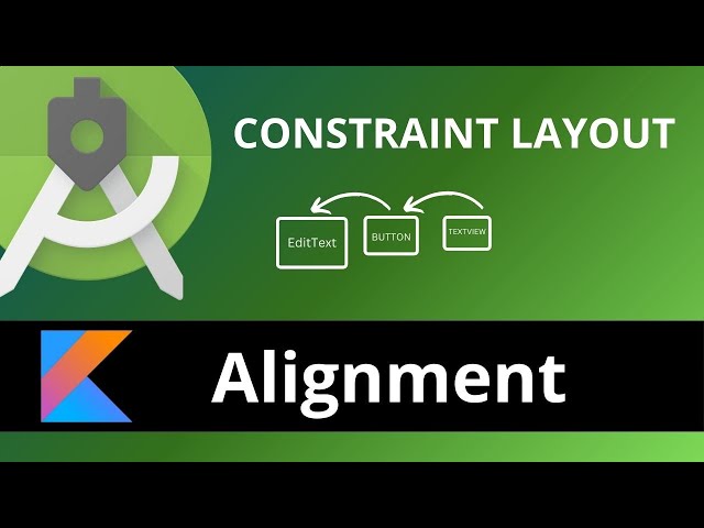 Constraint Layout Alignment || constraint layout align right, left, top, bottom || Android Tutorial