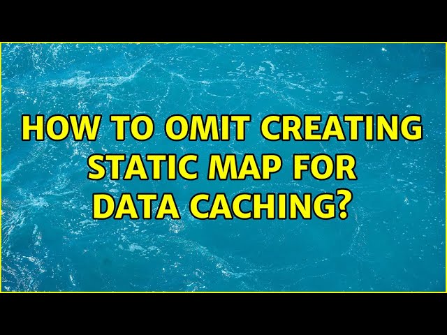 How to omit creating static Map for data caching? (2 Solutions!!)