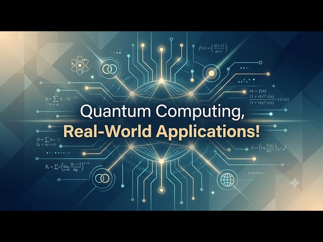 Quantum computing, Real-World Applications!