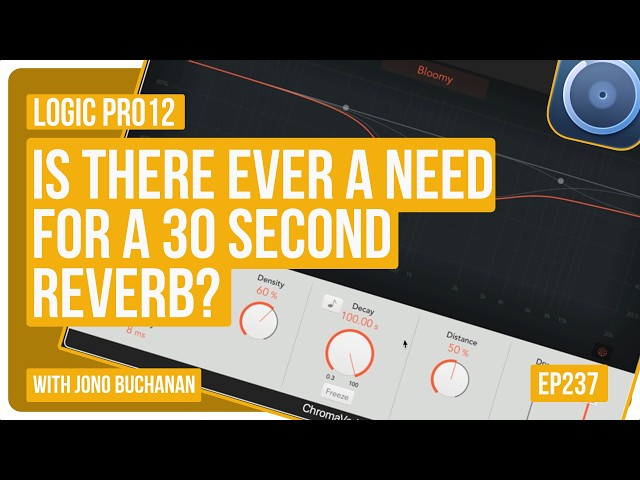 Logic Pro12 : Is There Ever A Need For A 30-Second Reverb?