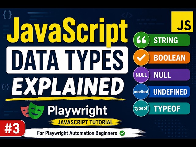 JavaScript Data Types Explained  | Playwright JavaScript Tutorial #3