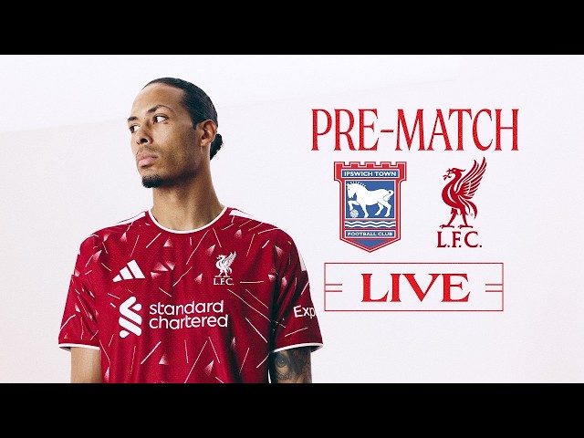 Live pre-match show: Ipswich Town vs Liverpool | Team news from Portman Road