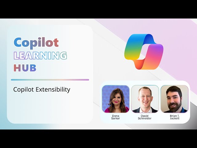 Copilot Learning Hub: Copilot Extensibility