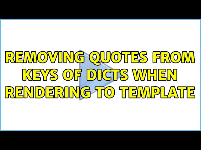 Removing quotes from keys of dicts when rendering to template (4 Solutions!!)