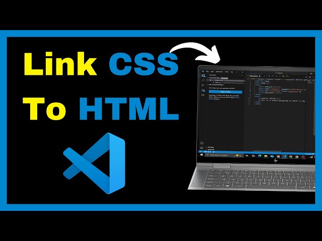 How To Link CSS To HTML In VS Code – Quick Tutorial