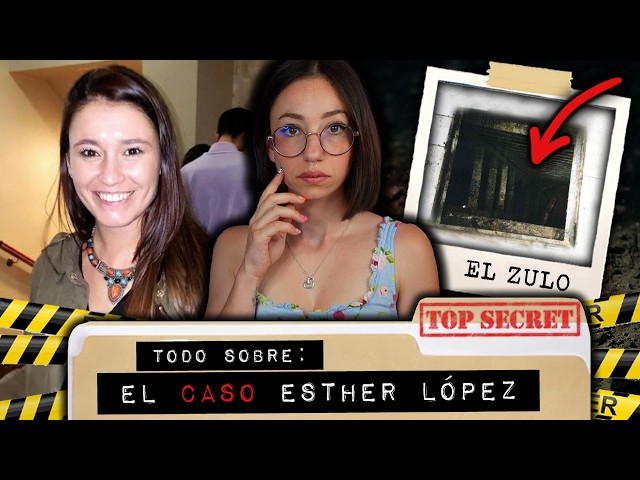 TODO sobre el CASO ESTHER LÓPEZ: Un ZULO en la CASA del PRINICPAL SOSPECHOSO