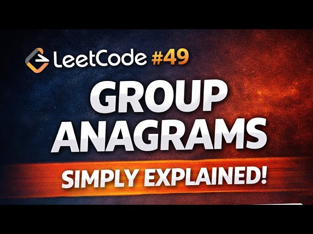 Group Anagrams Explained Simply | LeetCode #49