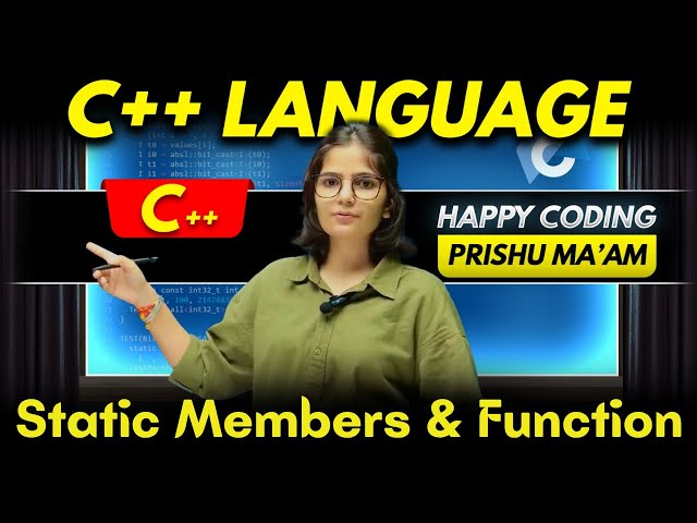 Static Members and Member Function in C++ | Complete C++ Course | Happy Coding with Prishu