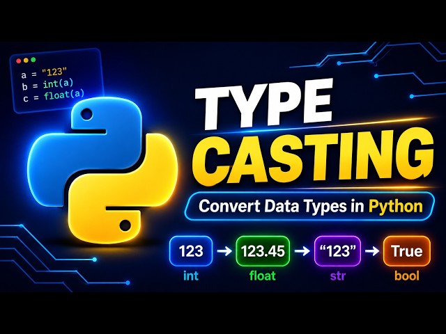 Python Type Casting Explained | Convert Data Types Easily | Python for Beginners