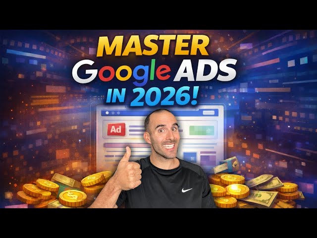 Google Ads in 2026: Everything You Need to Know in 5 Minutes