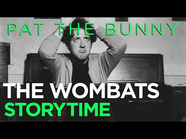 Storytime with The Wombats feat. Pat The Bunny by Dorothy Kunhardt