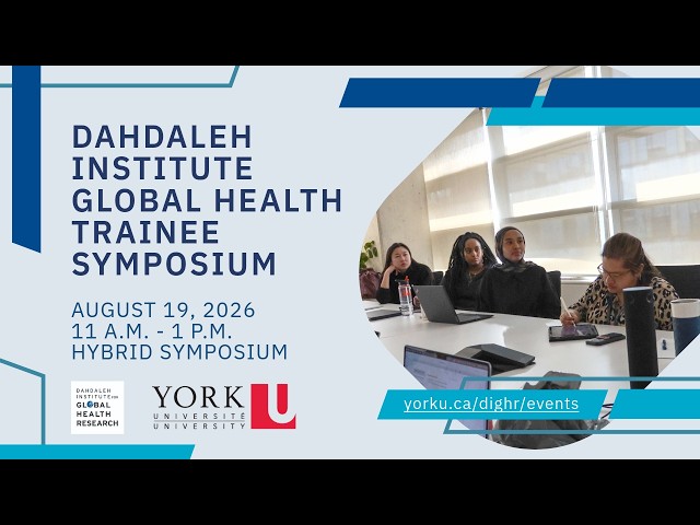 Dahdaleh Institute 2026 Global Health Trainee Symposium