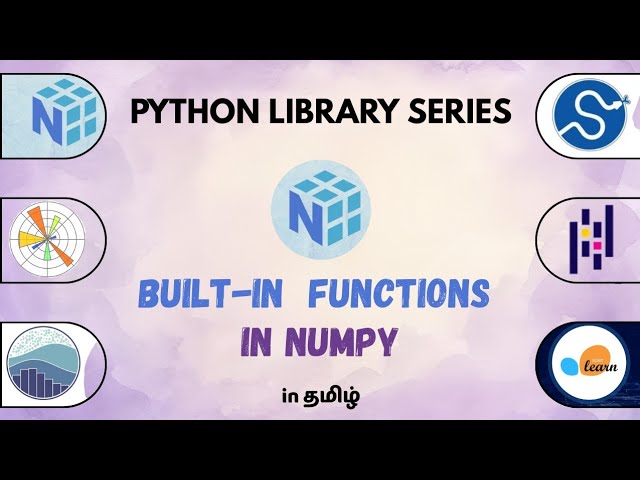 Built in Functions | Numpy in Python | Python Libraries | Episode 7 | Tamil