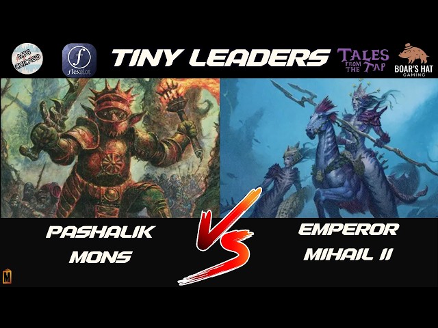 Pashalik Mons VS Emperor Mihail II [MTG Tiny Leaders]