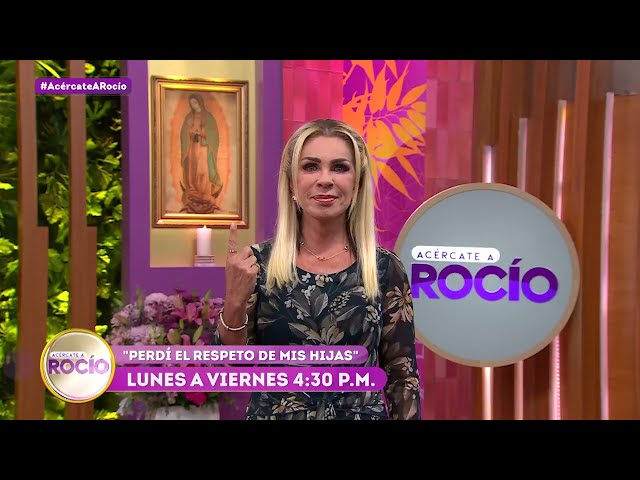 PROMO “Perdí el respeto de mis hijas” Programa del 27 de agosto del 2026 / Acércate Rocío
