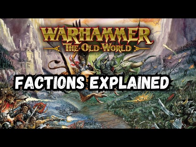 A Beginners Guide To Every Warhammer The Old World Faction