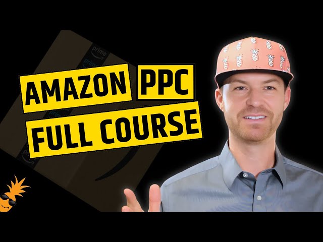 2026 Amazon PPC Full Course | Amazon Ads Optimization Strategy for Beginners & Experts