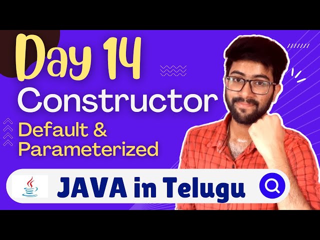 Day 14 : Constructors in Java in Telugu | Java Course in Telugu | Vamsi Bhavani