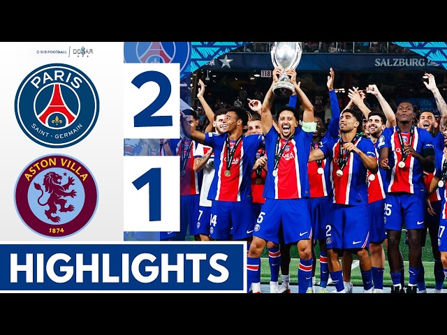 PSG vs Aston Villa 2-1 - Highlights - UEFA Super Cup 2026